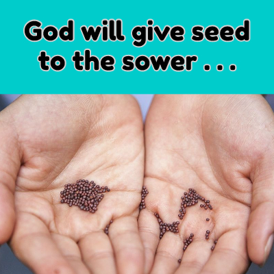 God will give seed to the sower